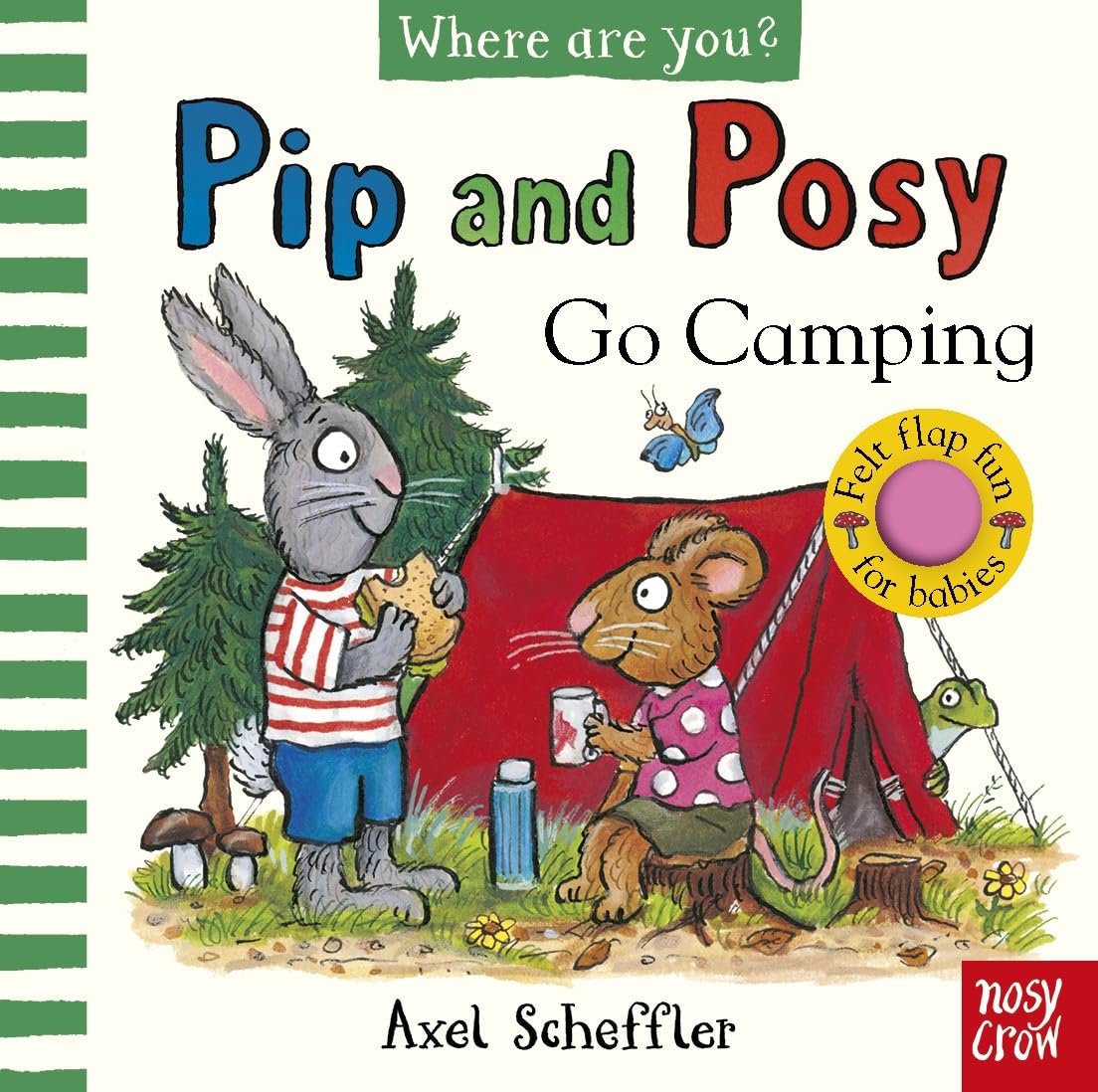 Nosy Crow, Pip and Posy Go Camping