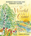 Book,The World to Come - World to Come – A Times Book of the Year 2024 (Hardback)