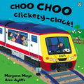 Choo Choo Clickety-Clack! Board Book